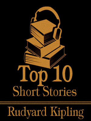 cover image of The Top 10 Short Stories: Rudyard Kipling